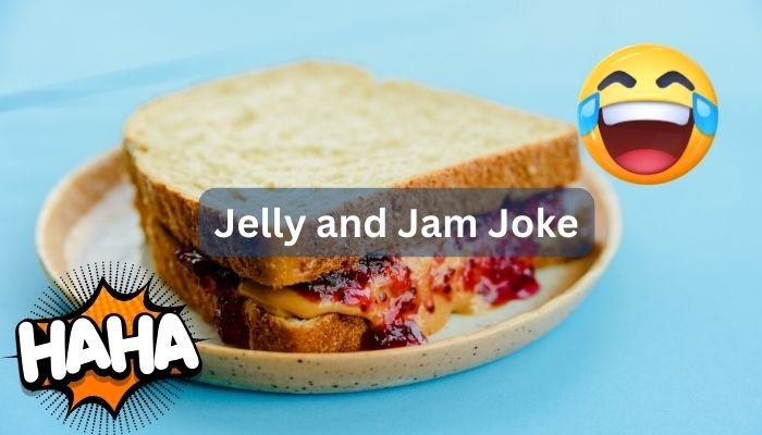 What is the difference between Jelly and Jam Joke