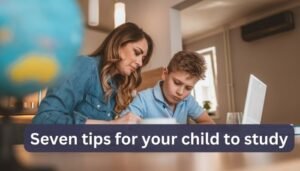 Seven tips for your child to study